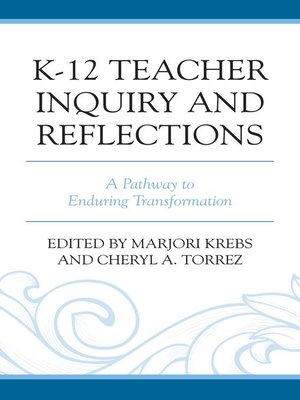 cover image of K-12 Teacher Inquiry and Reflections